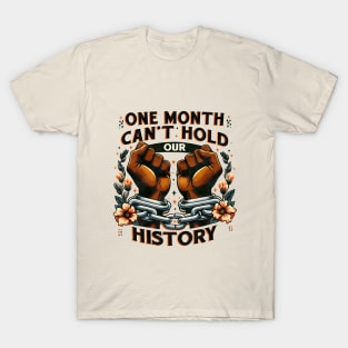 One Month Can't Hold Our History T-Shirt